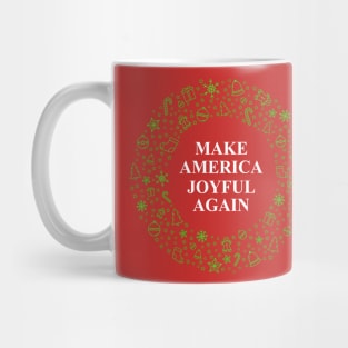 Make America Joyful Again Mug